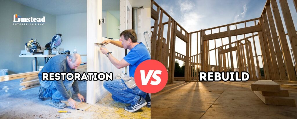 Umstead Enterprises - blog - restoration vs rebuild